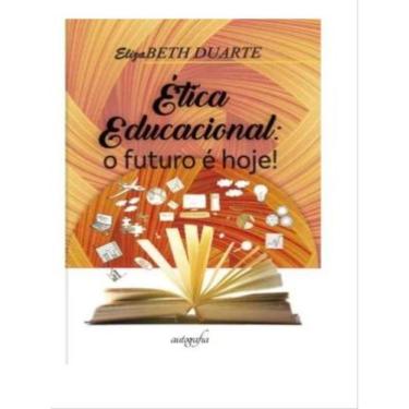 Imagem de Ética Educacional: O Futuro É Hoje!