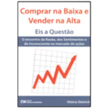Imagem de Comprar na Baixa e Vender na Alta(2009) - CIENCIA MODERNA, 3