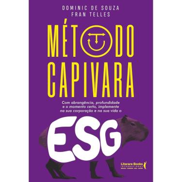 Imagem de Livro - ESG: Método Capivara, por Dominic de Souza e Fran Telles - Editora Literare Books
