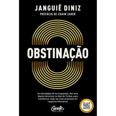 Imagem de Livro - Obstinação: A trajetória decenal do ex-engraxate que chegou à lista da Forbes (2014 a 2024, por Janguiê Diniz - Editora Gente