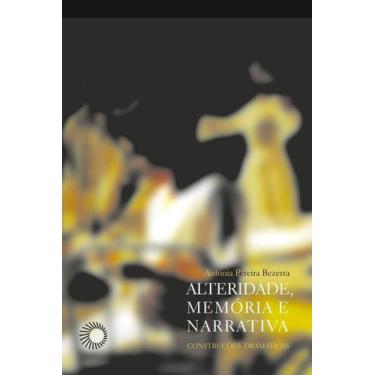 Imagem de Livro - Alteridade, memória e narrativa