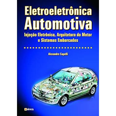 Imagem de Eletroeletrônica automotiva: Injeção eletrônica, arquitetura do motor e sistemas embarcados