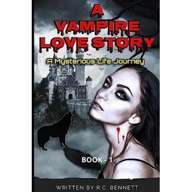 Imagem de A Vampire Love Story: A Mysterious Life Journey