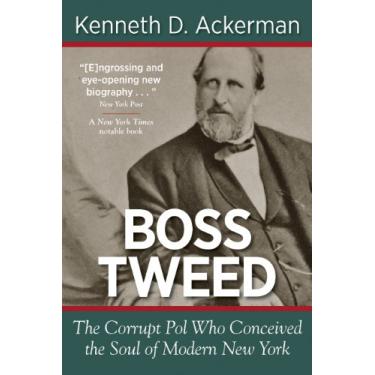 Imagem de BOSS TWEED: The Corrupt Pol who Conceived the Soul of Modern New York (English Edition)