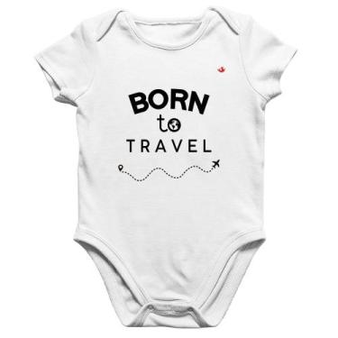 Imagem de Body Bebê Algodão Born to travel - Foca na Moda, Branco, GG