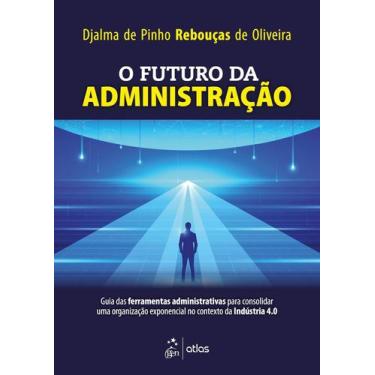 Imagem de Livro - O Futuro da Administração