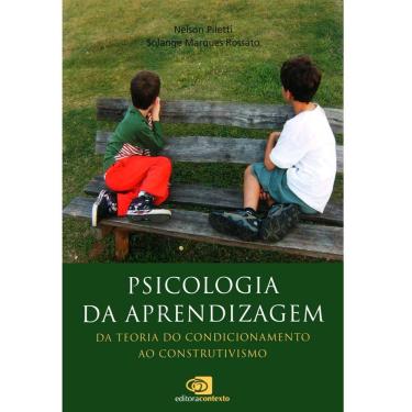 Imagem de Livro - Psicologia da Aprendizagem: da Teoria do Condicionamento ao Construtivismo - Nelson Piletti