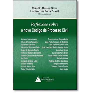 Imagem de Reflexões Sobre o Novo Código de Processo Civil - LIVRARIA DO ADVOGADO