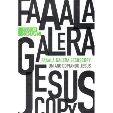 Imagem de Faaala Galera Jesus Copy  Douglas Gonçalves - JESUSCOPY