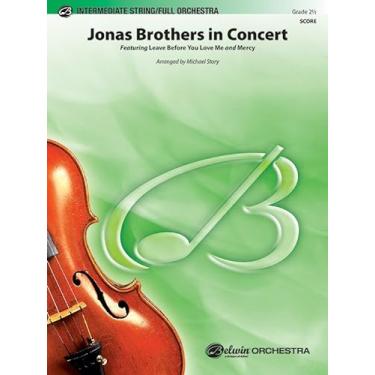 Imagem de Jonas Brothers in Concert: Featuring: Leave Before You Love Me and Mercy, Conductor Score