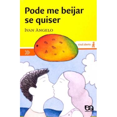 Imagem de Livro - Pode Me Beijar Se Quiser - Editora Ática