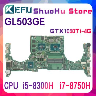 Imagem de KEFU-DABKLBMB8C0 Placa-mãe portátil para ASUS  ROG  GL503GE  i5-8300H  i7-8750H  GPU  GTX1050TI