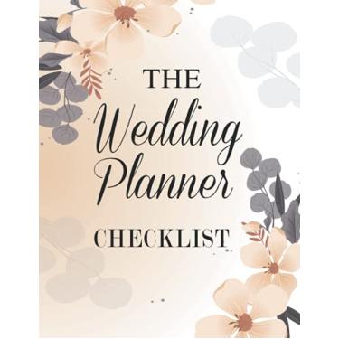 Imagem de The Wedding Planner Checklist: The Joyful Destination Wedding Planner Includes Wedding Planner Notebook