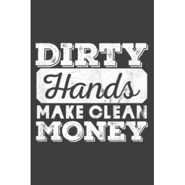 Imagem de Vintage Distressed Dirty Hands Make Clean Lots of Money: Notebook Journal with 6" x 9", 120 Pages For Lady, Girls And Women. Perfect Possum Blank Lined Notebook Journal Gift Ideas.
