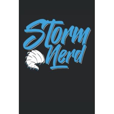 Imagem de Storm Nerd: Cahier de tornade drôle |Journal des amoureux de Twister |Cahier de chasseur météorologique |Cadeau de journal Storm Chaser