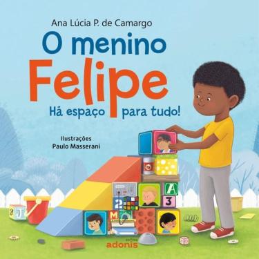Imagem de O Menino Felipe - Há Espaço Para Tudo!