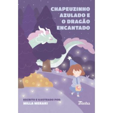 Imagem de Chapeuzinho azulado e o dragão encantado