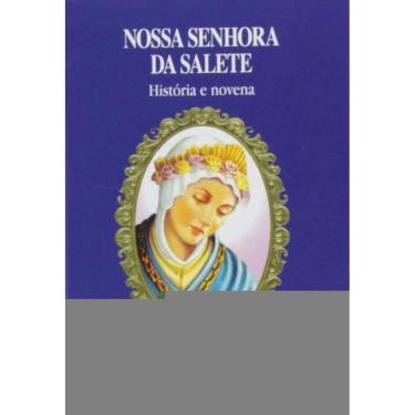 Imagem de Nossa Senhora Da Salete - História e Novena