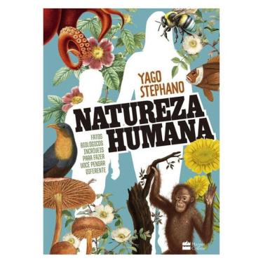 Imagem de Natureza Humana: Fatos Biológicos Incríveis Para Fazer Você Pensar Diferente – O Livro Do Professor