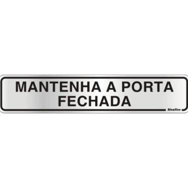 Imagem de Placa de Alumínio Auto-Adesiva 5x25cm Mantenha a Porta Fechada - 100 CL - SINALIZE