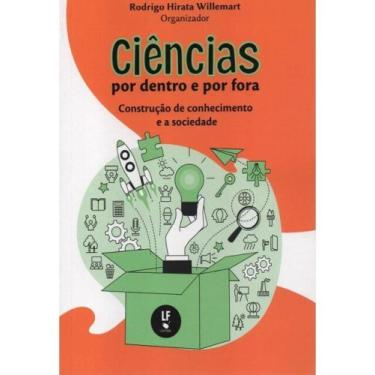 Imagem de Ciências por dentro e por fora - LIVRARIA DA FISICA - LF