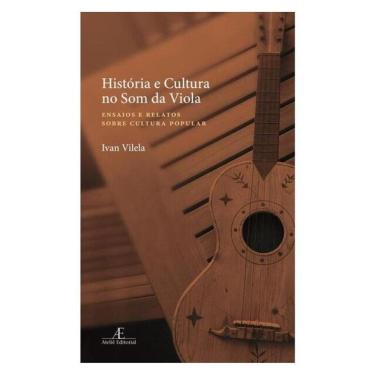 Imagem de História E Cultura No Som Da Viola