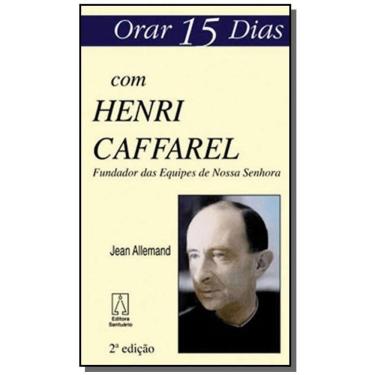 Imagem de Orar Quinze Dias Com Henri Caffarel