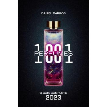 Imagem de 1001 Perfumes  O Guia Completo Edição 2023 - Um Livro