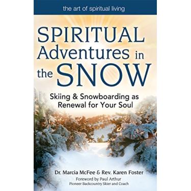 Imagem de Spiritual Adventures in the Snow: Skiing & Snowboarding as Renewal for Your Soul