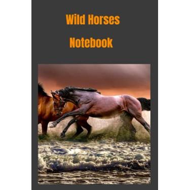 Imagem de Notebook Journal Wild Horses: Beautiful Ledger 6x9 100 pages.: Sketchpad Blank Lined Note pages to record your Care and Feeding Information.