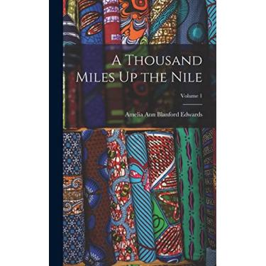 Imagem de A Thousand Miles Up the Nile; Volume 1