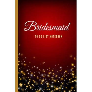Imagem de Bridesmaid To Do List Notebook: Gold Silver Star Confetti on Dark Red Burgundy Theme / Checklist Planner / Event Planning Journal To Write In / ... Bridesmaid from Bride / Cute Card Alternative