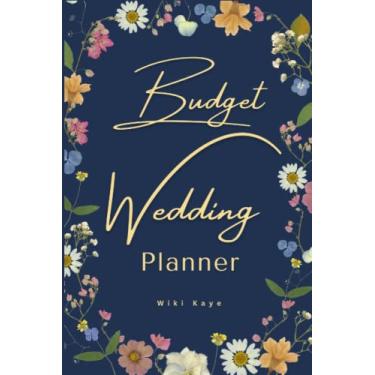 Imagem de Budget Wedding Planner: Minimalist Navy Blue Neutral Floral Wedding Planner Checklists, Worksheets Elegant Gift For The Bride To Be
