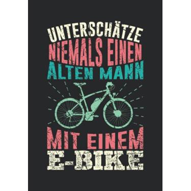 Imagem de Notizbuch A5 liniert mit Softcover Design: Alter Mann mit E-Bike Geschenk Spruch Vintage Fahrrad Männer: 120 linierte DIN A5 Seiten