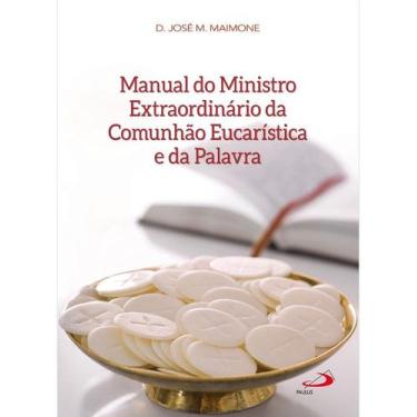 Imagem de Manual do Ministro Extraordinario da Comunhao Eucaristica e da Palavra