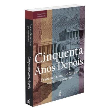 Imagem de Cinquenta Anos Depois - Romance de Francisco Cândido Xavier - FEB