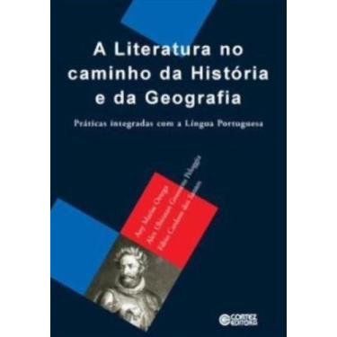Imagem de Livro - A literatura no caminho da História e da Geografia