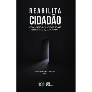 Imagem de Reabilita Cidadão : compêndio sobre ressocialização criminal
