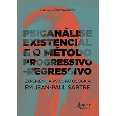 Imagem de Psicanálise existencial e o método progressivo-regressivo: experiência psicopatológica em Jean-Paul Sartre