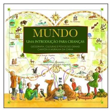 Imagem de Livro - Mundo: Uma Introdução Para Crianças - Heather Alexander