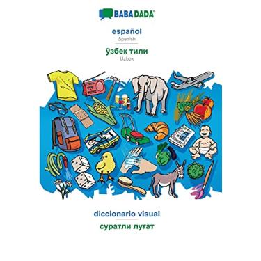 Imagem de BABADADA, español - Uzbek (in cyrillic script), diccionario visual - visual dictionary (in cyrillic script): Spanish - Uzbek (in cyrillic script), visual dictionary