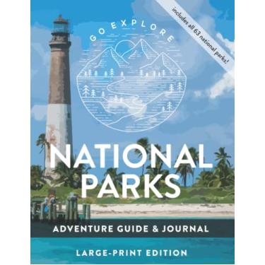 Imagem de Large-Print National Parks Adventure Guide & Journal: Bucket List & Trip Planner Featuring The Top 10 Things To Do In Each of the 63 U.S. National Parks | Dry Tortugas