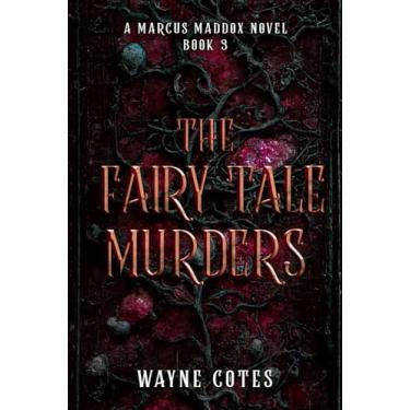 Imagem de The Fairy Tale Murders: A Marcus Maddox Novel