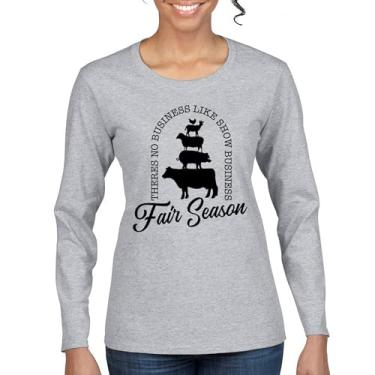 Imagem de Camiseta feminina manga longa Fair Season There is No Business Like Show Business Agriculture Country Farm Life Farmer Pride, Cinza, 3G