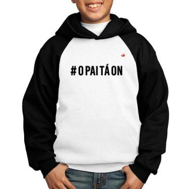Imagem de Moletom Infantil O Pai tá ON - Foca na Moda, Branco, Preto, 10