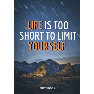 Imagem de « Life Is Too Short To Limit Yourself. »: Softcover Motivational/Inspirational Notebook/Sketchbook/Journal, Design white pages - Space Cover with ... Paper), 7“x10“ (17,78cm x 25,4cm) Large
