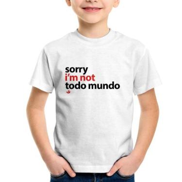 Imagem de Camiseta Infantil Sorry, I'm not todo mundo - Foca na Moda, Branco, 6