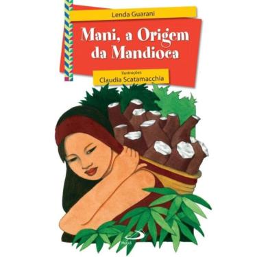 Imagem de Mani, a Origem da Mandioca