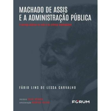 Imagem de Machado De Assis E A Administracao Publica