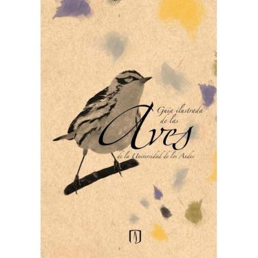 Imagem de Guía ilustrada de las aves de la Universidad de los Andes - Espanhol